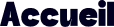 Accueil        